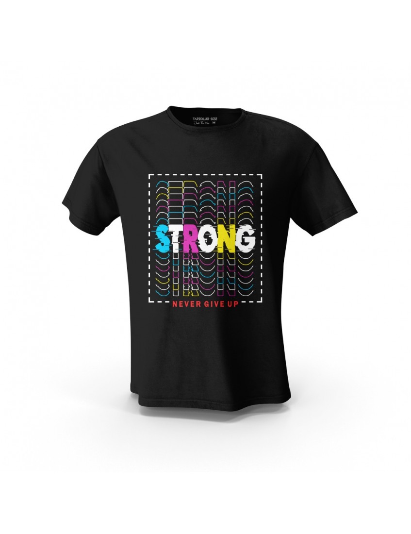 Siyah Strong Never Give Up Tasarım Baskılı Unisex Pamuk Tişört